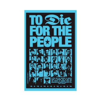 "To Die for the People" 11x17 Print